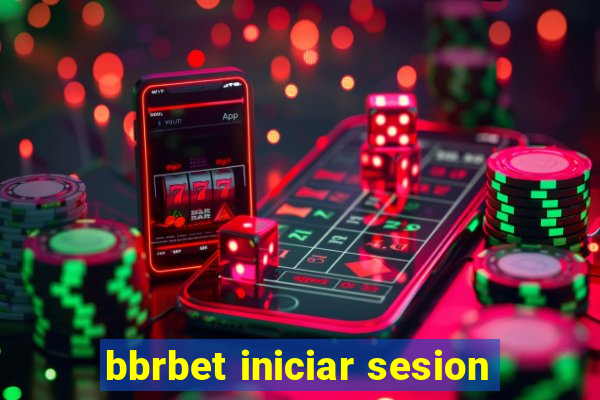 bbrbet iniciar sesion